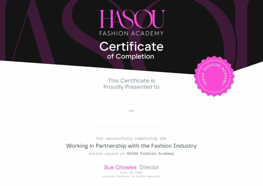 Certificate of Completion from HASOU Fashion Academy for an online course titled "Working in Partnership with the Fashion Industry.
